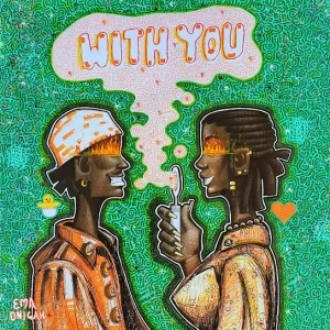 Ema Onigah - With You (Prod. Tuzi)