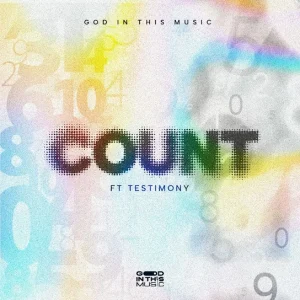 God in This Music - Count Ft. Testimony