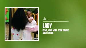 KFMD - Lady Ft. Qing Madi, Flavour & Tiwa Savage