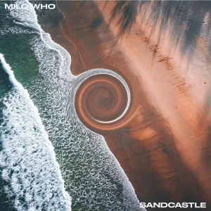 Milo Who - Sandcastle