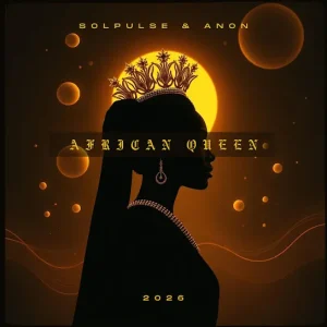 Solpulse - African Queen Ft. Anon