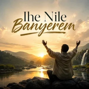 Abundant Praise - Ihe Nile Banyerem Ft. Hope Obed & Bella Hope Ruth