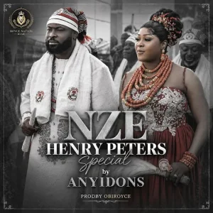Anyidons - Nze Henry Peters Special
