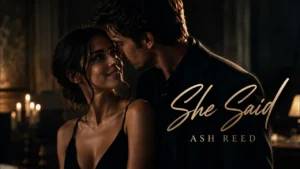 Ash Reed - She Said