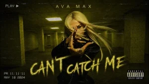 Ava Max - Can’t Catch Me
