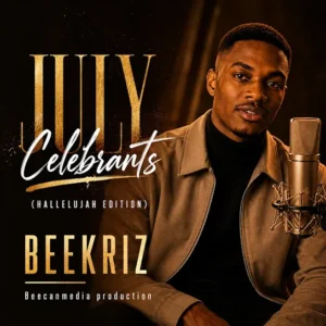 Beecan media - July Celebrants (Hallelujah Edition) Ft. Bee kriz