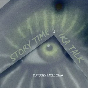 DJ TOBZY IMOLE GIWA - Story Ika Talk, Vol. 0 Ft. Dtop, Yung Effissy & Dj Tobzy Beat
