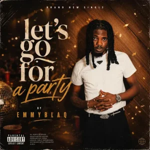Emmyblaqcfr - Lets go for a Party