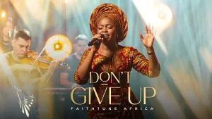 FaithTune - DON'T GIVE UP (The One Who Gives Up Loses)
