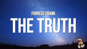 Forrest Frank - THE TRUTH WILL SET YOU FREE