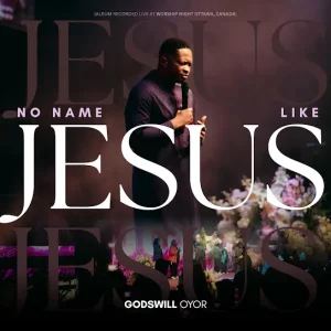 Godswill Oyor - No name like Jesus (Live) Ft. Daniel Ojo