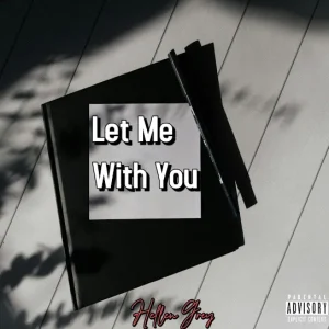 Hellen Grey - Let Me With You