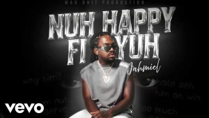Jahmiel - Nuh Happy Fi Yuh