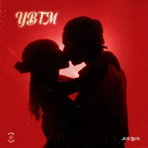 Joeboy - YBTM