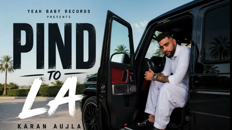 Karan Aujla - PIND TO LA