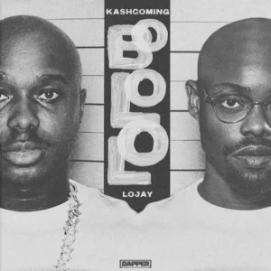 Kashcoming - Bololo Feat. Lojay