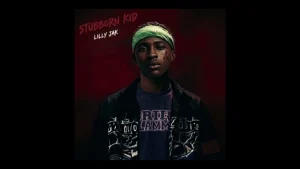 LILLY JAK - STUBBORN KID