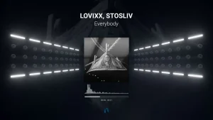 LOVIXX - Everybody Ft. STOSLIV