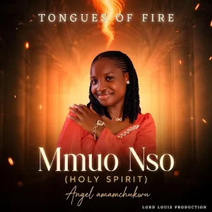 Lordlouis Music - Mmou Nso (Holy Spirit) Ft. Angel Amamchukwu
