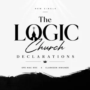 Mac Roc - The LOGIC Church Declarations Ft. Clarkson Ikwunze