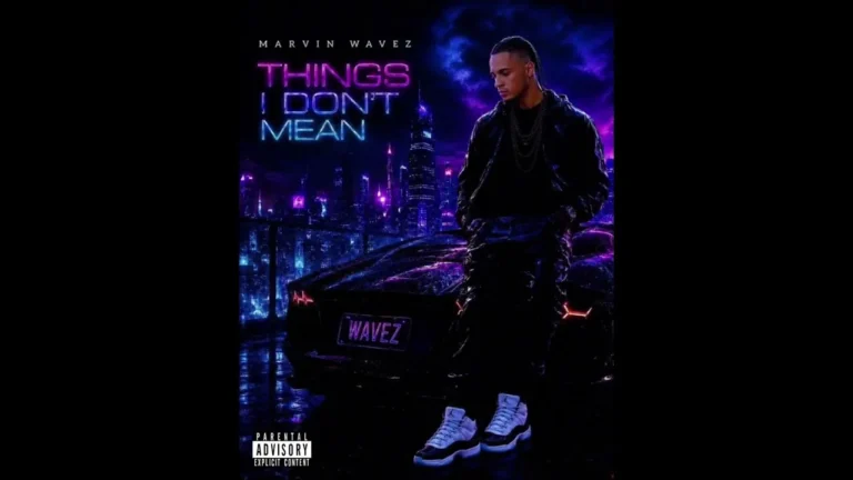 Marvin Wavez - Things I Don’t Mean