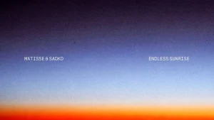 Matisse & Sadko - Endless Sunrise