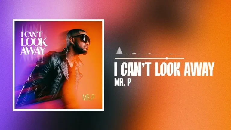 Mr P - I Can't Look Away