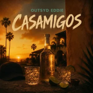 Outsyd Eddie - Casamigos