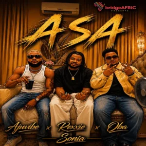 Rexxie - ASA Ft. Sonia, O6a & Ajuvibez