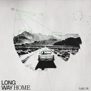SAiiLOR - LONG WAY HOME (House Version)