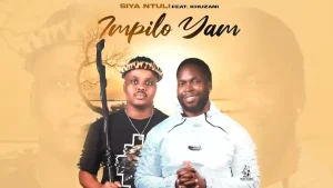 Siya Ntuli - Impilo yam Ft. Khuzani