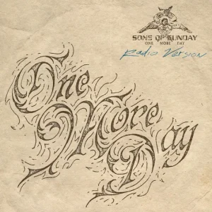 Sons Of Sunday - One More Day (Radio Version)