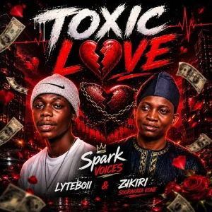 Spark voices - Toxic Love Ft. Zikiri Sourakata Kone & Lyteboii
