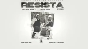 Xowla - Resista Ft. Slim Ego, Tony dayimane, Emtee & TouchLine
