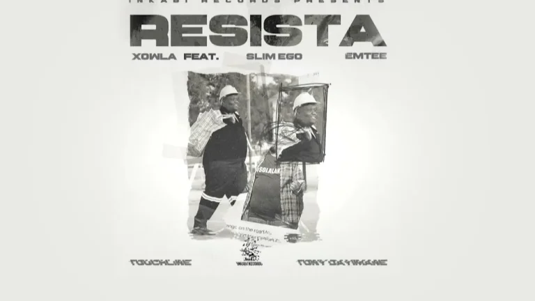 Xowla - Resista Ft. Slim Ego, Tony dayimane, Emtee & TouchLine