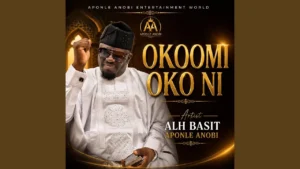 Alh Basit Aponle Anobi - OKOOMI OKO NI