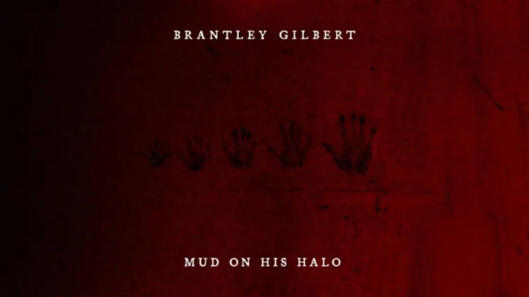 Brantley Gilbert Mud On His Halo
