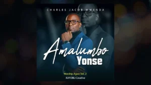 Charles Jacob Mwenda - AMALUMBO YONSE