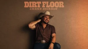 Chayce Beckham - Dirt Floor