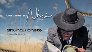 Chillmaster Shungu Chete Nhova Album