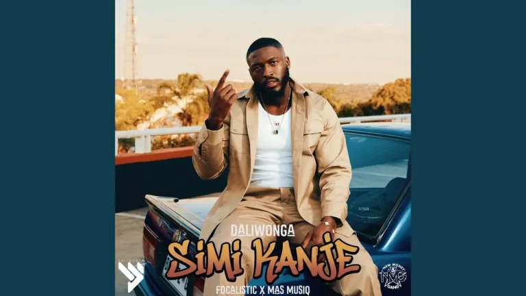 Daliwonga - Simi Kanje Ft. Focalistic & Mas Musiq