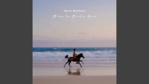 Dave Moffatt Bless The Broken Road