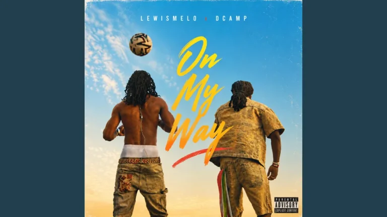Dcamp On My Way Ft Lewismelo