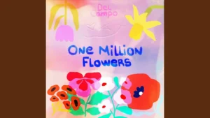 Del Campo - One Million Flowers
