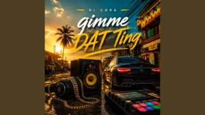 DJ CORA - Gimme Dat Ting