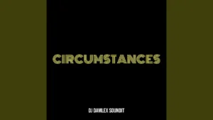 DJ Damlex Soundit - Circumstances
