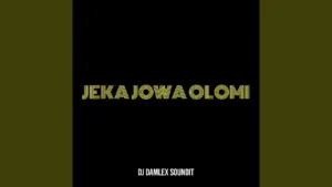 DJ Damlex Soundit - Jeka Jowa Olomi