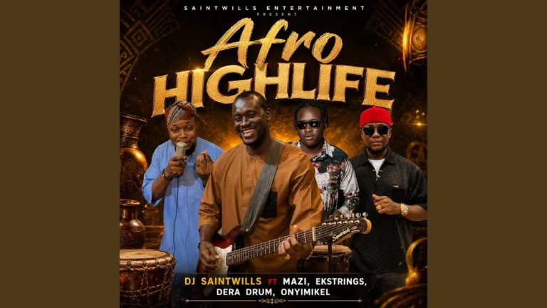 Dj Saintwills - Afro highlife Ft. Mazi, Ekstrings, Dera drum & Onyimikel