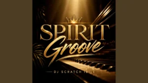 Dj Scratch Ibile Spirit Groove