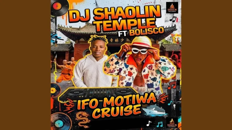Dj Shaolin Temple - Ifo Motiwa Cruise Ft. Bolisco